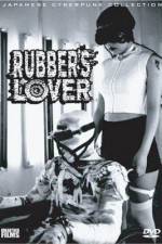 Watch Rubber's Lover Megashare9