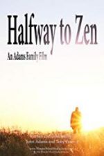 Watch Halfway to Zen Megashare9