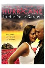 Watch Hurricane in the Rose Garden Megashare9