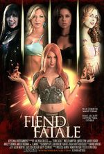 Watch Fiend Fatale Megashare9