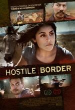 Watch Hostile Border Megashare9