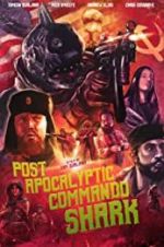 Watch Post Apocalyptic Commando Shark Megashare9