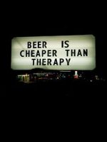 Watch Beer Is Cheaper Than Therapy Megashare9