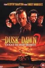 Watch From Dusk Till Dawn 2: Texas Blood Money Megashare9