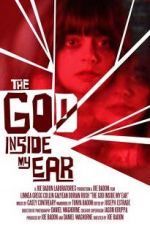 Watch The God Inside My Ear Megashare9