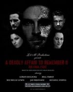 Watch A Deadly Affair to Remember II: The Final Fight Megashare9