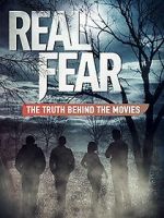 Watch Real Fear: The Truth Behind the Movies Megashare9