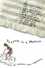 Watch Theresa Is a Mother Megashare9