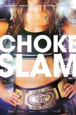 Watch Chokeslam Megashare9