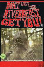 Watch Don't Let the Riverbeast Get You! Megashare9