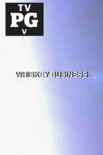 Watch Whiskey Business Megashare9