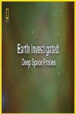 Watch National Geographic Earth Investigated Deep Space Probes Megashare9