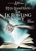 Watch Magic Beyond Words: The J.K. Rowling Story Megashare9