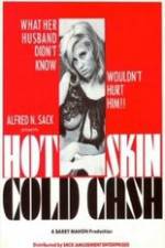 Watch Hot Skin Cold Cash Megashare9