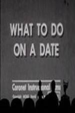 Watch What to Do on a Date Megashare9