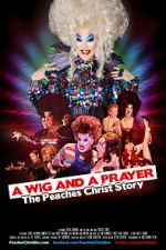 Watch A Wig and a Prayer: The Peaches Christ Story (Short 2016) Megashare9