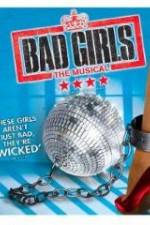 Watch Bad Girls: The Musical Megashare9