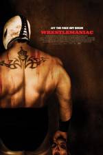 Watch Wrestlemaniac (El Mascarado Massacre) Megashare9