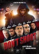 Watch Don\'t Shoot Megashare9