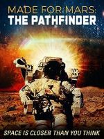 Watch Made for Mars: The Pathfinder Megashare9