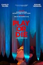 Watch Play or Die Megashare9