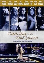 Watch Dancing at the Blue Iguana Megashare9