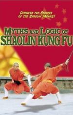 Watch Myths & Logic of Shaolin Kung Fu Megashare9