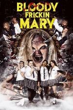 Watch Bloody Frickin Mary Megashare9