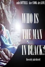 Watch Who Is the Man in Black? Megashare9