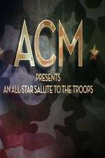 Watch ACM Presents An All-Star Tribute to the Troops 2014 Megashare9