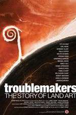 Watch Troublemakers: The Story of Land Art Megashare9