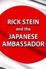 Watch Rick Stein and the Japanese Ambassador Megashare9