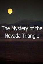 Watch The Mystery Of The Nevada Triangle Megashare9