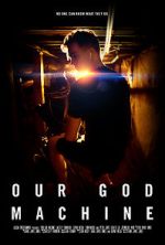 Watch Our God Machine (Short 2018) Megashare9