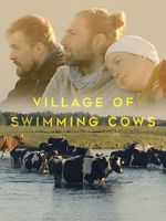 Watch Village of Swimming Cows Megashare9