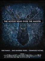 Watch The Moose Head Over the Mantel Megashare9