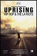 Watch Uprising: Hip Hop and the LA Riots Megashare9