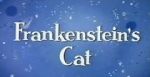 Watch Frankenstein\'s Cat Megashare9