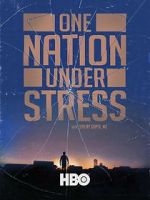 Watch One Nation Under Stress Megashare9