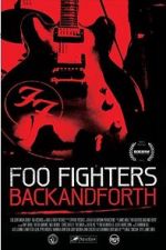 Watch Foo Fighters: Back and Forth Megashare9