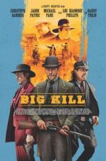 Watch Big Kill Megashare9