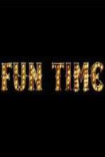 Watch Fun Time Megashare9