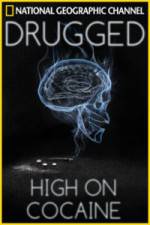 Watch Drugged: High on Cocaine Megashare9