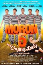 Watch Moron 5 and the Crying Lady Megashare9