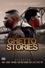 Watch Ghetto Stories: The Movie Megashare9