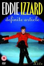 Watch Eddie Izzard Definite Article Megashare9