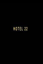 Watch Hotel 22 Megashare9