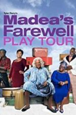 Watch Tyler Perry\'s Madea\'s Farewell Play Megashare9