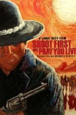 Watch Shoot First and Pray You Live Megashare9