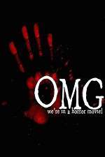 Watch OMG... We\'re in a Horror Movie Megashare9